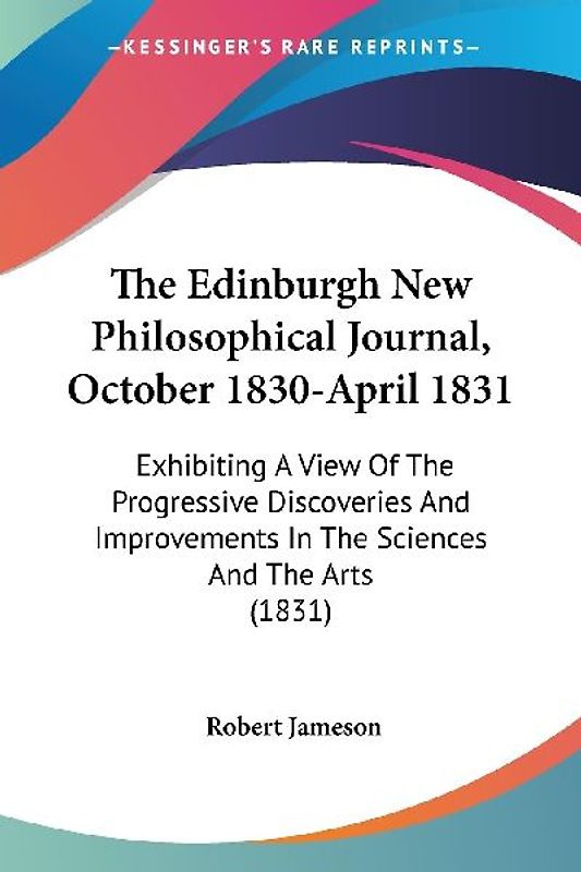The Edinburgh New Philosophical Journal, October 1830-April 1831