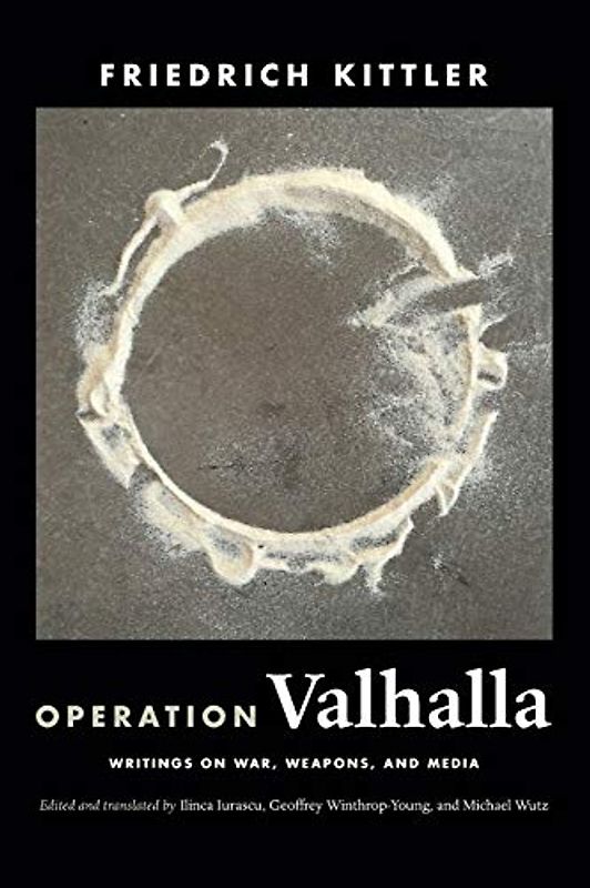 Operation Valhalla: Writings on War, Weapons, and Media (A Cultural Politics Book)