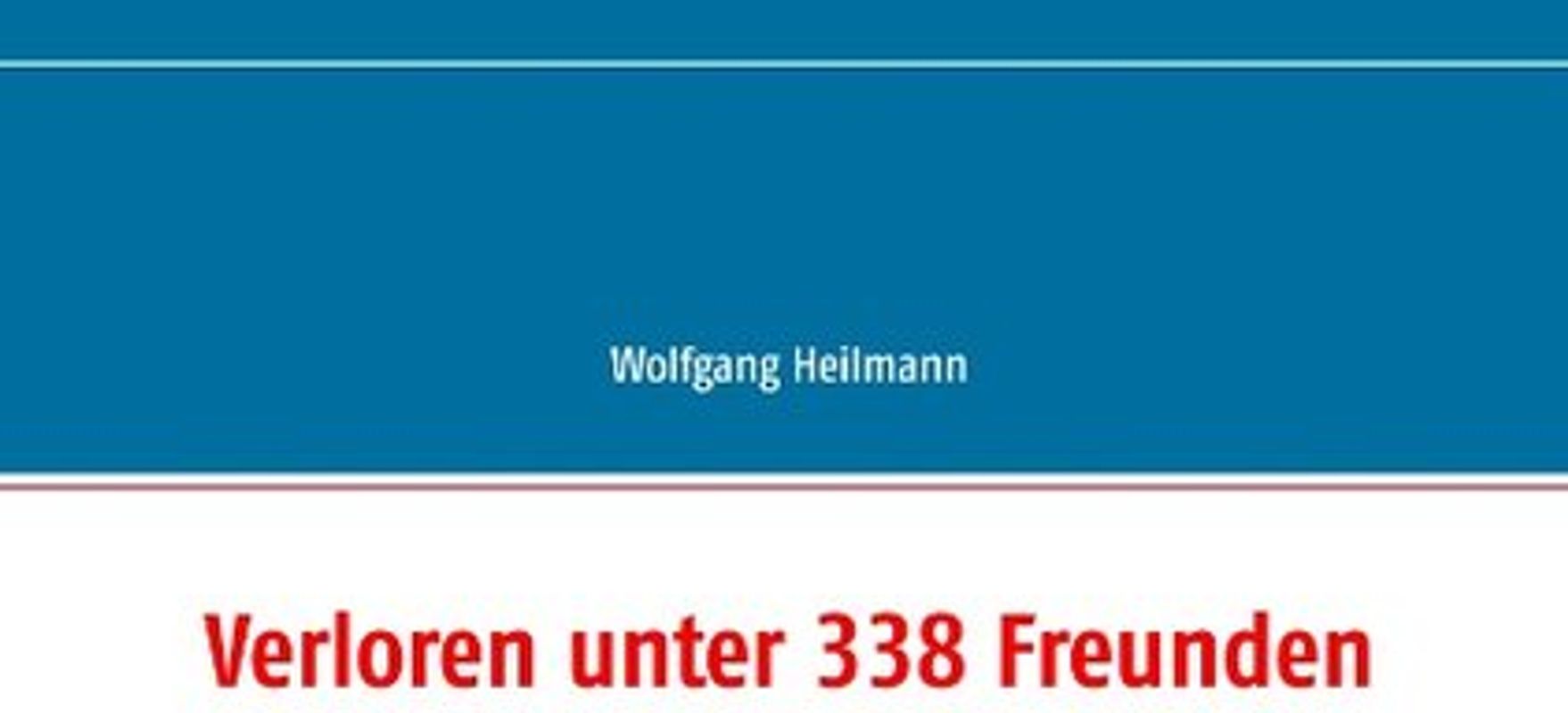 Verloren unter 338 Freunden