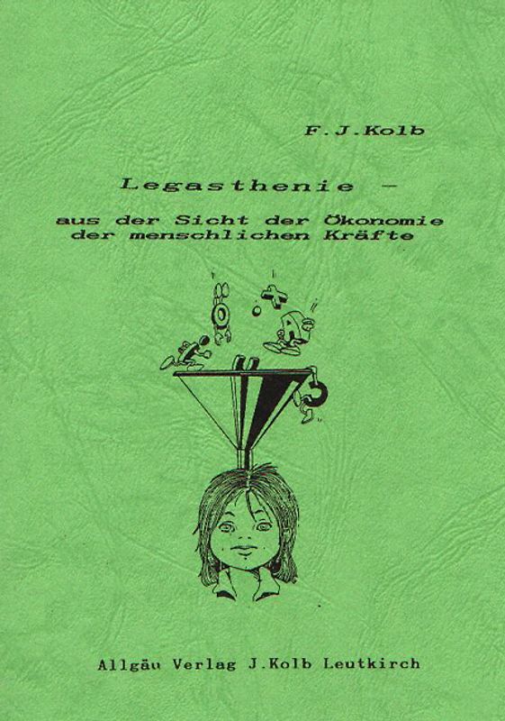 Legasthenie - aus der Sicht der Ökonomie menschlichen Kräfte