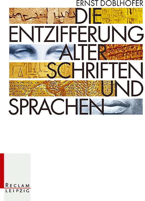 Die Entzifferung alter Schriften und Sprachen