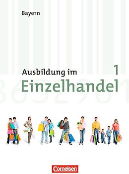 Ausbildung im Einzelhandel - Bayern / 1. Ausbildungsjahr - Fachkunde