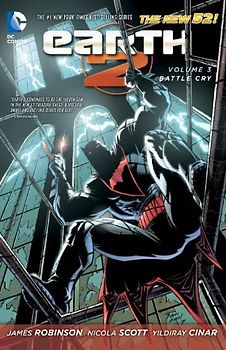 The New 52: Earth 2: Vol. 3 - Battle Cry - James Robinson [Softcover]