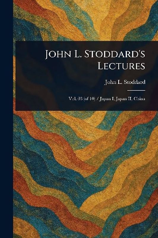 John L. Stoddard's Lectures