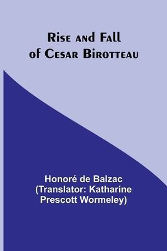 Rise and Fall of Cesar Birotteau