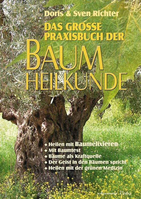 Das grosse Praxisbuch der Baumheilkunde