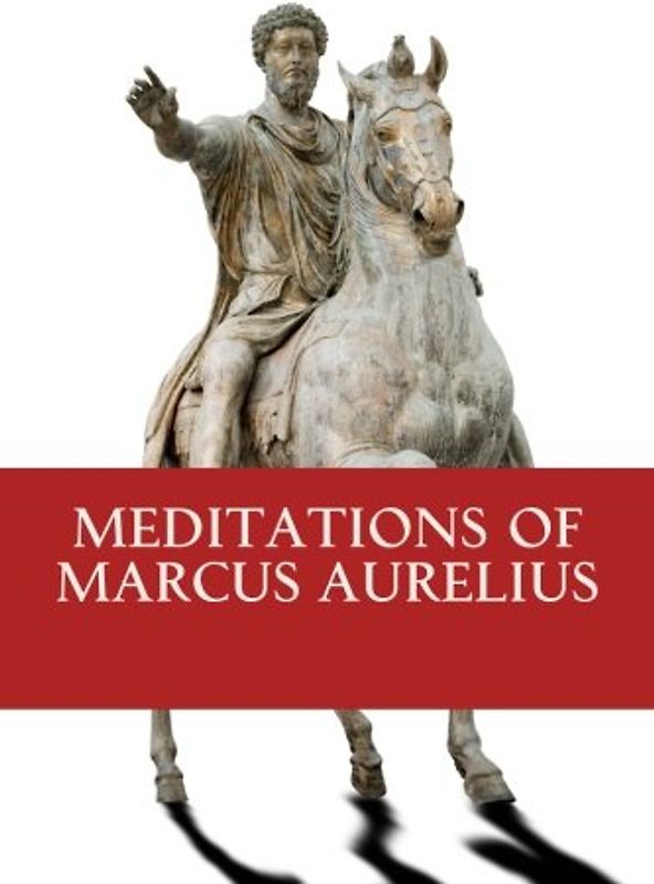 The meditations of Marcus Aurelius