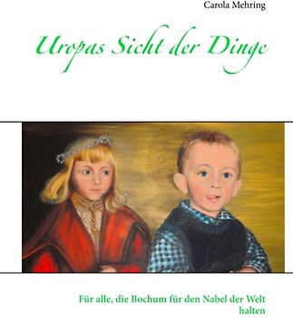 Uropas Sicht der Dinge