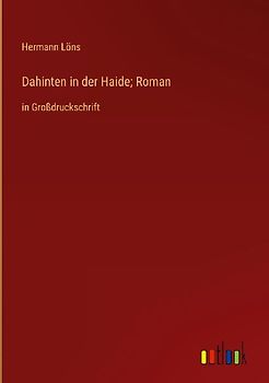 Dahinten in der Haide; Roman