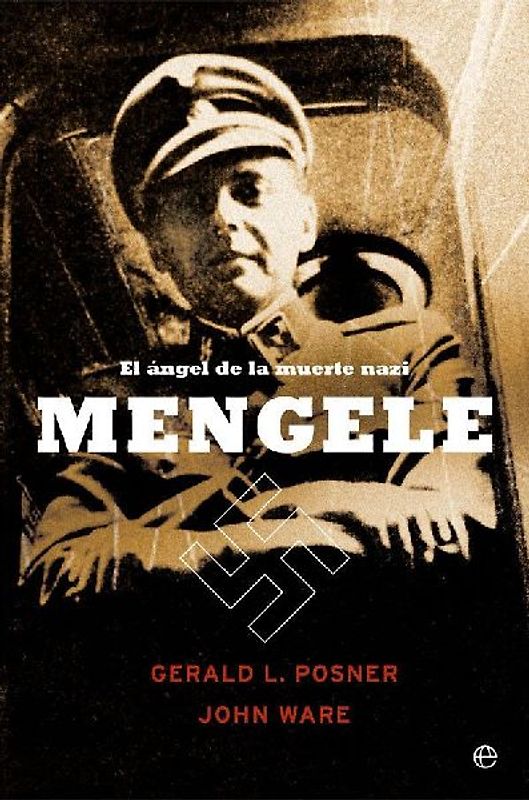 Mengele : el ángel de la muerte nazi