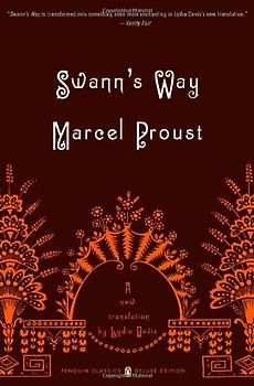 Swann's Way: In Search of Lost Time, Volume 1 (Penguin Classics Deluxe Edition) - Proust, Marcel