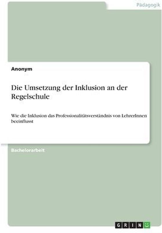 Die Umsetzung der Inklusion an der Regelschule