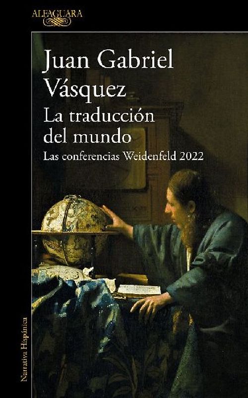 La Traducción del Mundo: Las Conferencias Weidenfeld 2022 / Interpreting the World: The Weidenfeld Lectures 2022