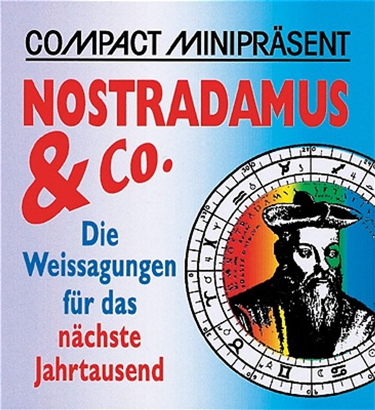 Nostradamus und Co.. Die Weissagungen für das nächste Jahrtausend