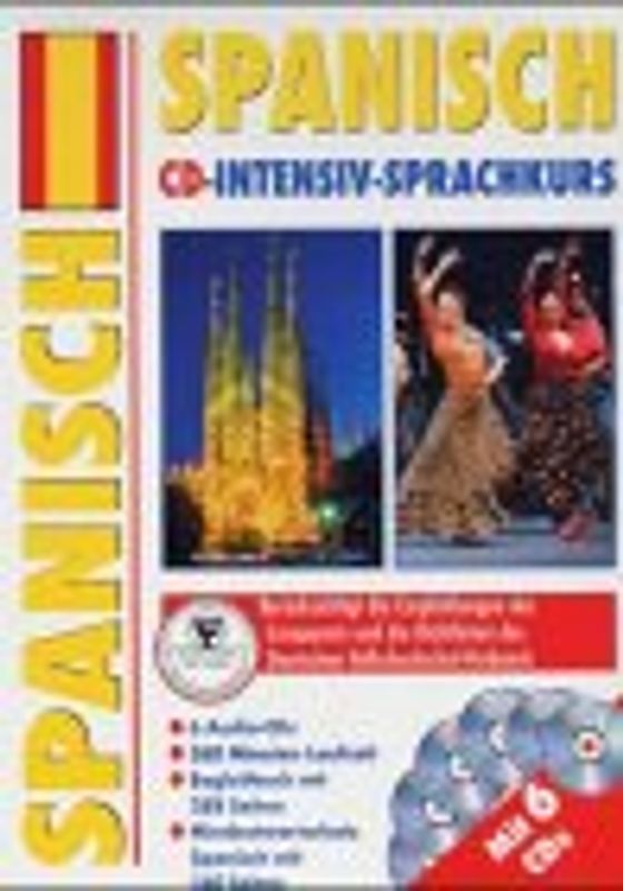 Spanisch CD-Intensiv-Sprachkurs. Berücksichtigt die Empfehlungen des Europarats und die Richtlinien des Deutschen Volkshochschul-Verbands