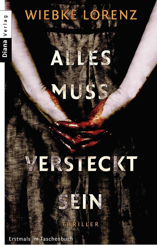 Alles muss versteckt sein. Thriller