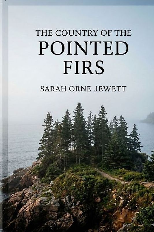 The Country of the Pointed Firs