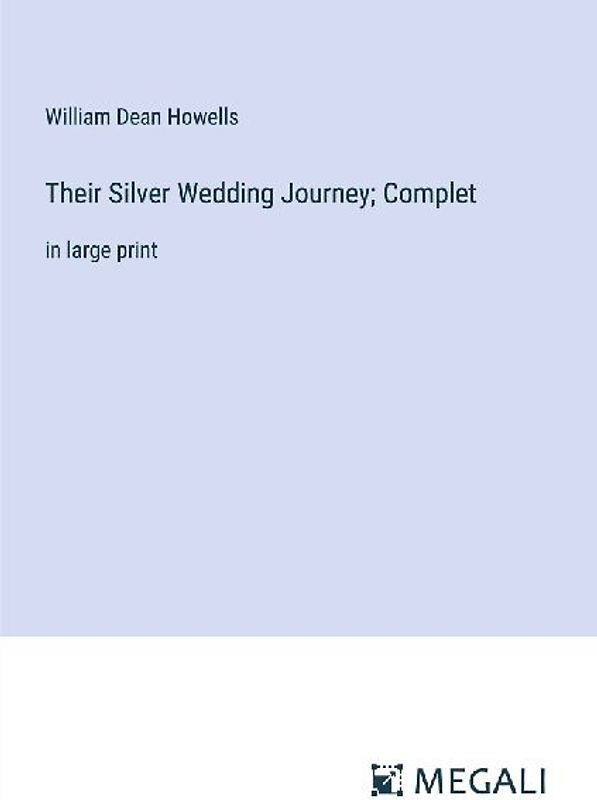 Their Silver Wedding Journey; Complet