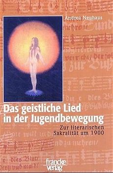 Das geistliche Lied in der Jugendbewegung