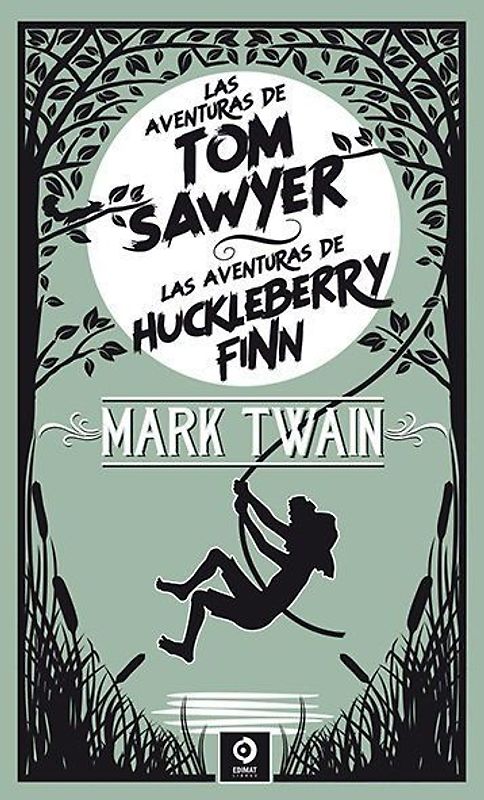 Las Aventuras De Tom Sawyer Alas Aventuras De Huckleberry