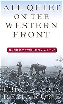 All Quiet on the Western Front - Erich Maria Remarque
