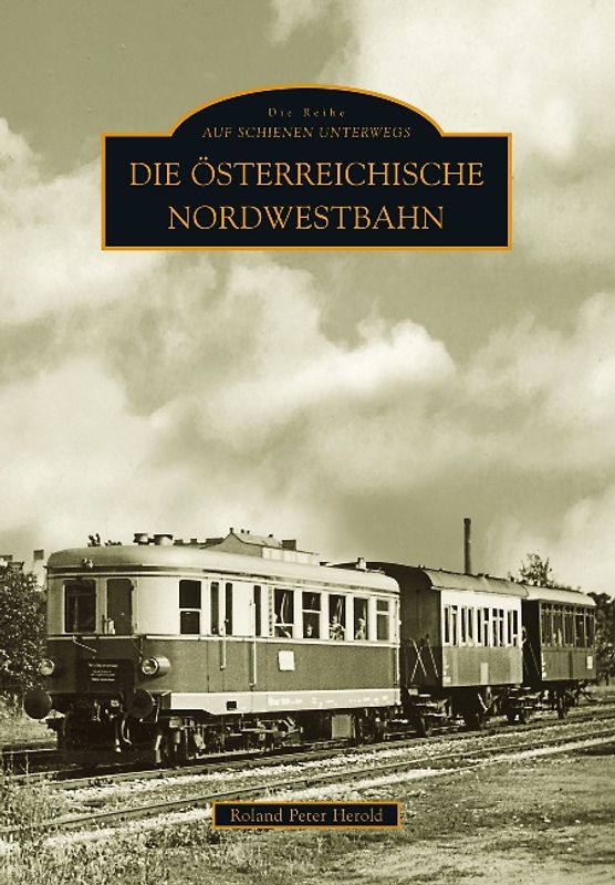 Die Österreichische Nordwestbahn