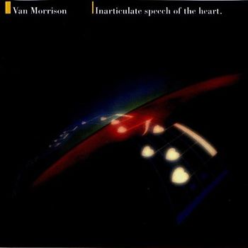 Van Morrison - Inarticulate Speech Of The Heart