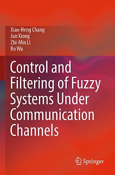 Control and Filtering of Fuzzy Systems Under Communication Channels