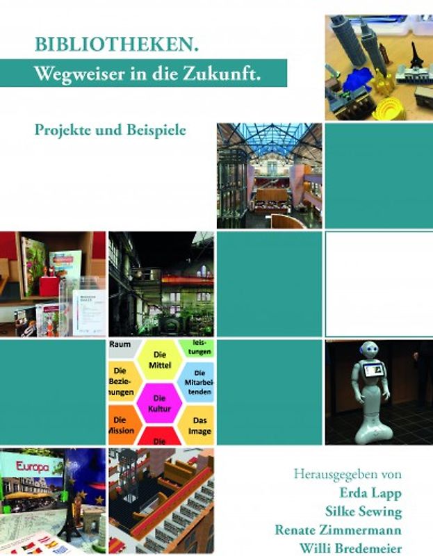 Bibliotheken. Wegweiser in die Zukunft.