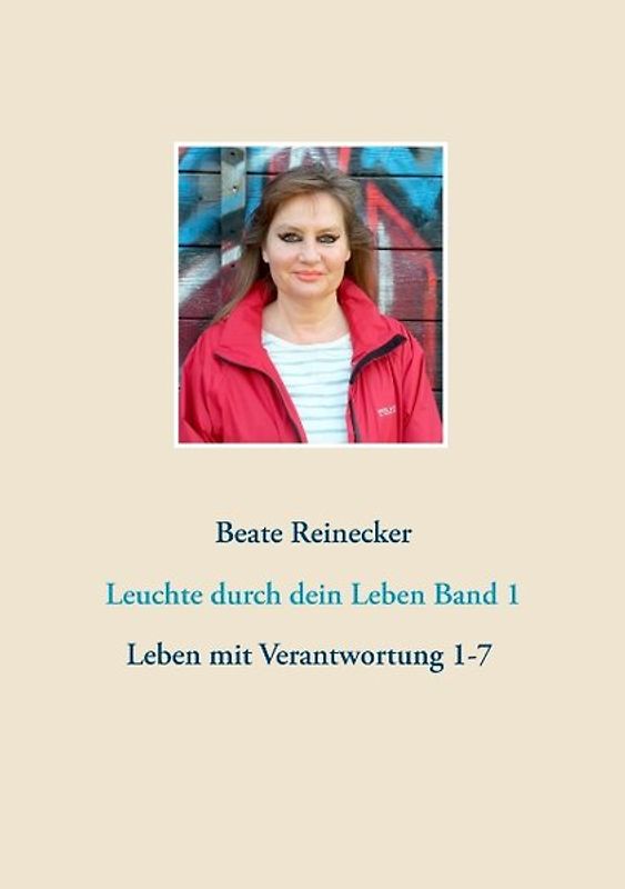 Leuchte durch dein Leben Band 1