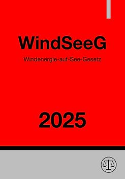 Windenergie-auf-See-Gesetz - WindSeeG 2025