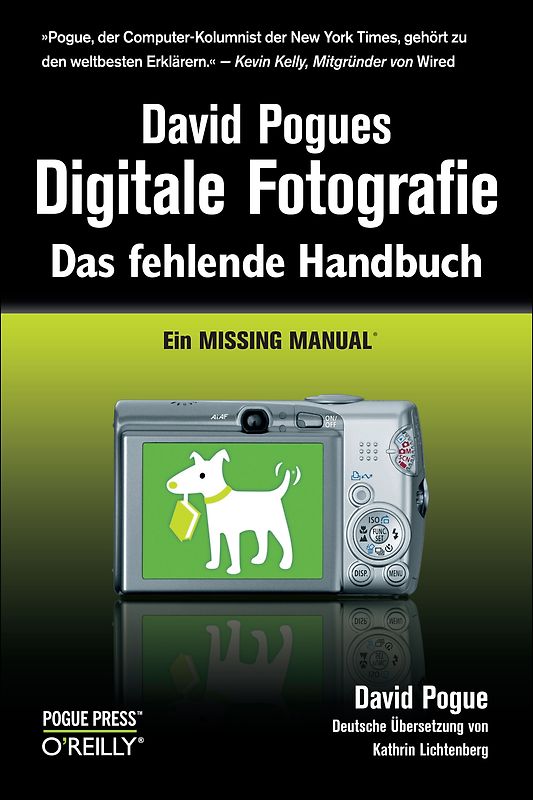 David Pogues Digitale Fotografie: Das fehlende Handbuch