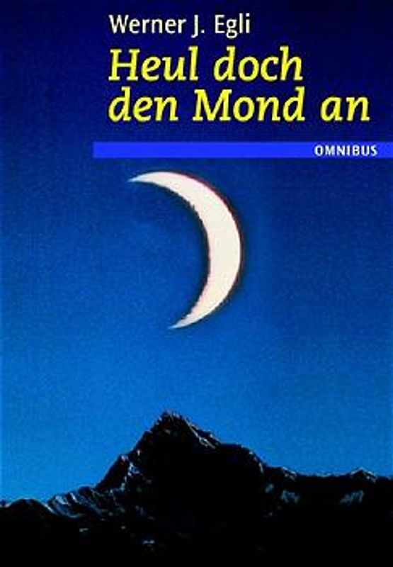 Heul doch den Mond an