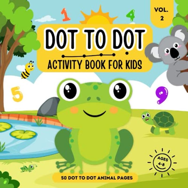 Dot To Dot Book For Kids Ages 4-8: 50 Connect The Dots and Coloring Animal Theme for Kids VOL. 2
