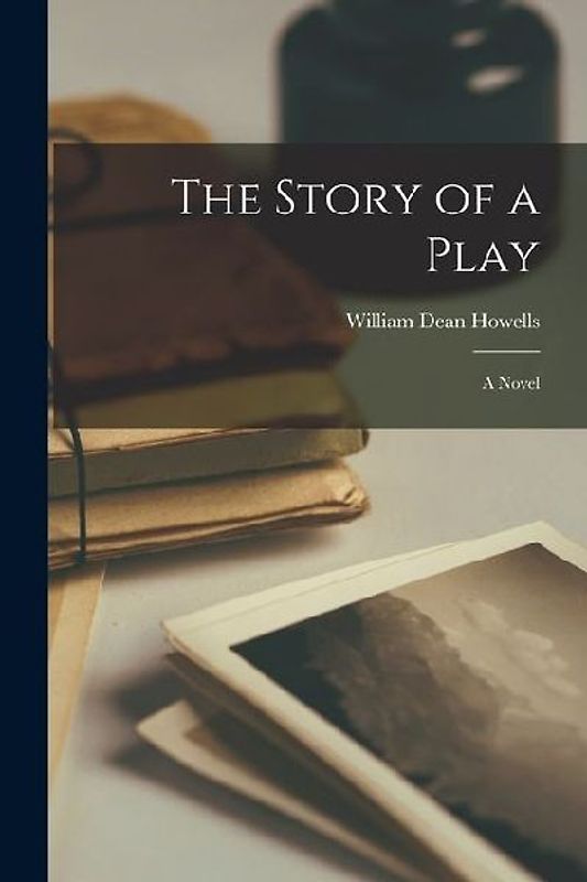 The Story of a Play