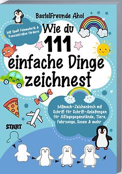 Wie du 111 einfache Dinge zeichnest