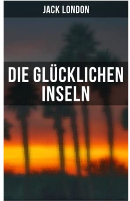 Die glücklichen Inseln