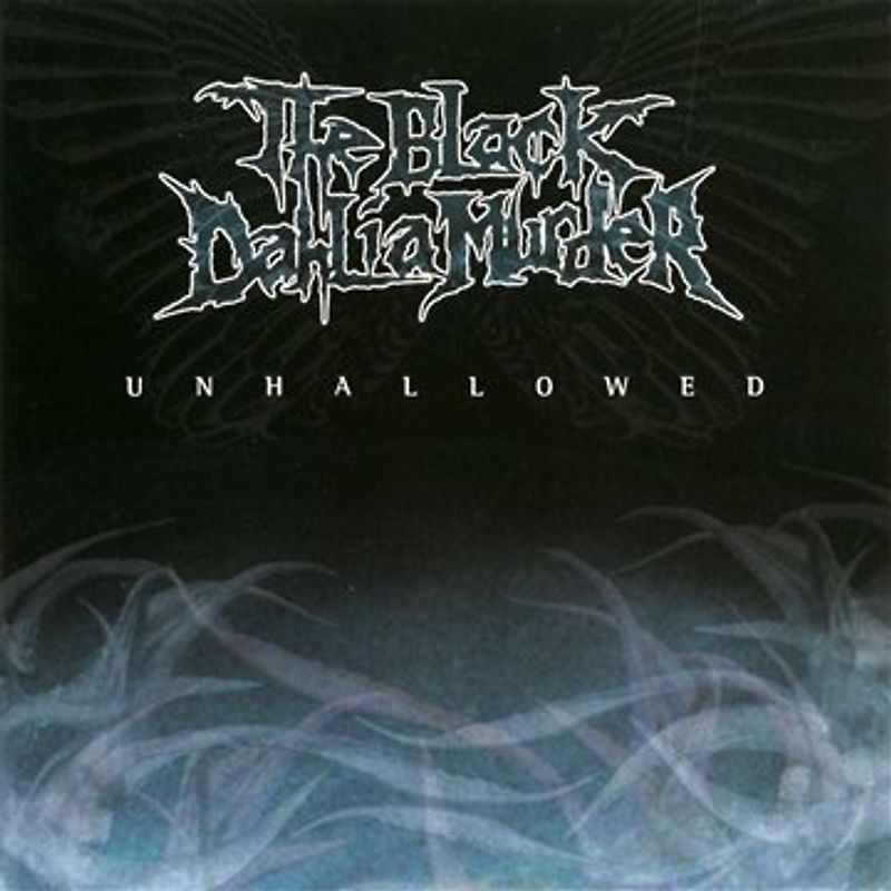 the Black Dahlia Murder - Unhallowed