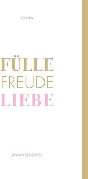 Fülle Freude Liebe
