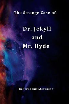 The Strange Case of Dr. Jekyll and Mr. Hyde (Annotated)
