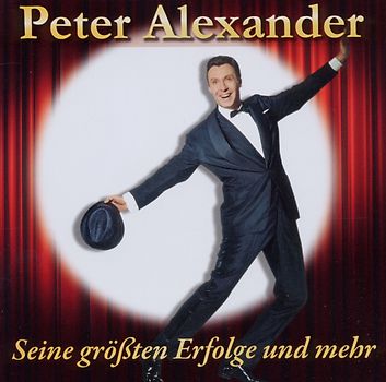 Peter Alexander - Seine Größten Erfolge und Mehr