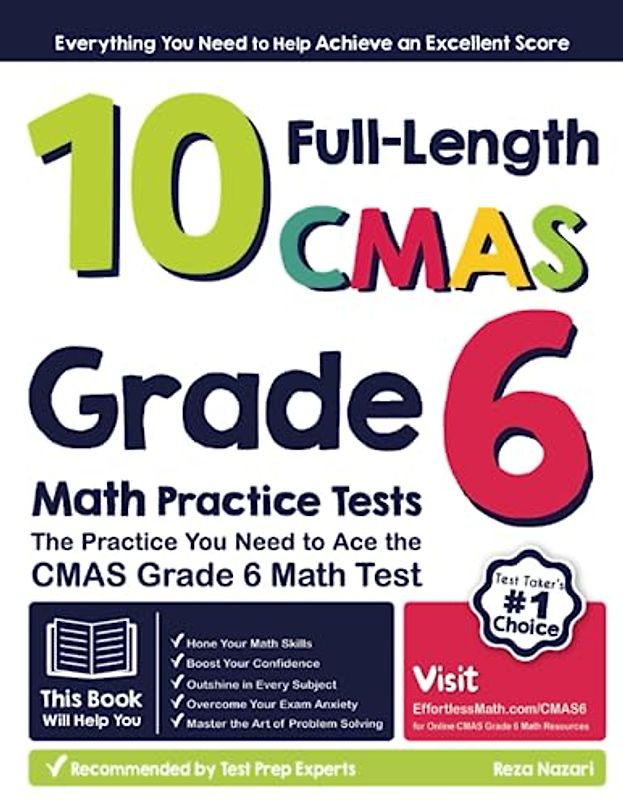 10 Full-Length CMAS Grade 6 Math Practice Tests: The Practice You Need to Ace the CMAS Grade 6 Math Test