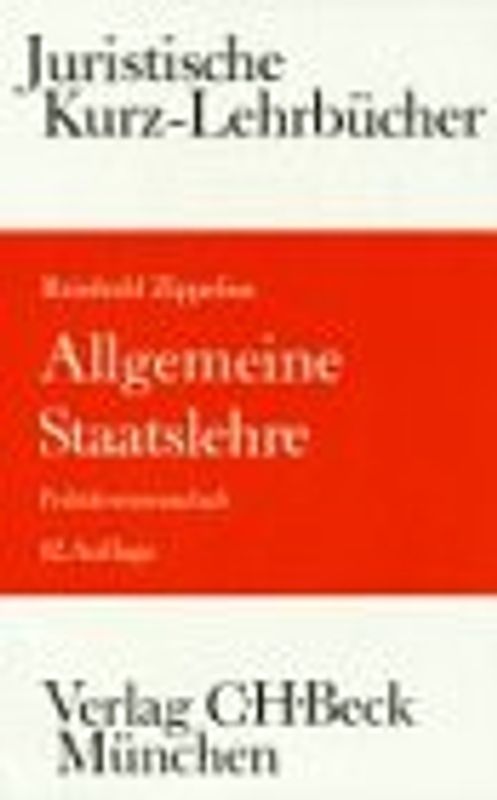Allgemeine Staatslehre. (Politikwissenschaft). Ein Studienbuch