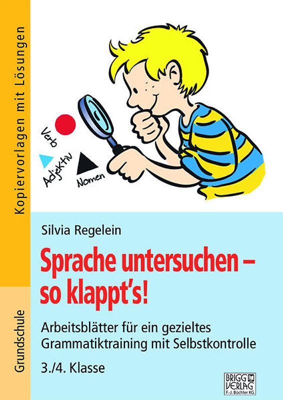 Sprache untersuchen - so klappt´s! 3./4. Klasse