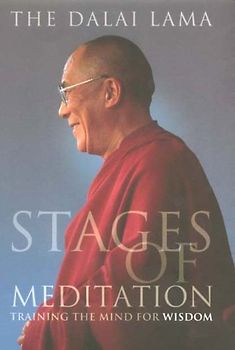 Stages of Meditation: Training the Mind for Wisdom