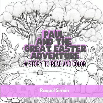 Paul and the Great Easter Adventure.: A story to read and color.