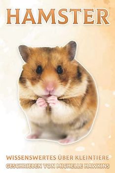 Hamster: Wissenswertes über Kleintiere #2