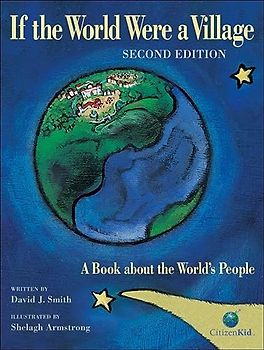 If the World Were a Village - Second Edition: A Book about the World’s People (CitizenKid)