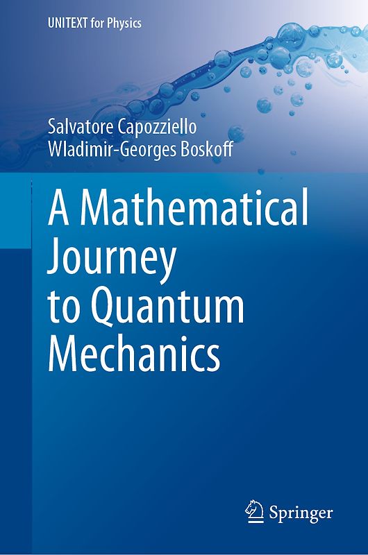 A Mathematical Journey to Quantum Mechanics
