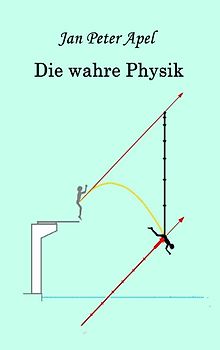 Die wahre Physik